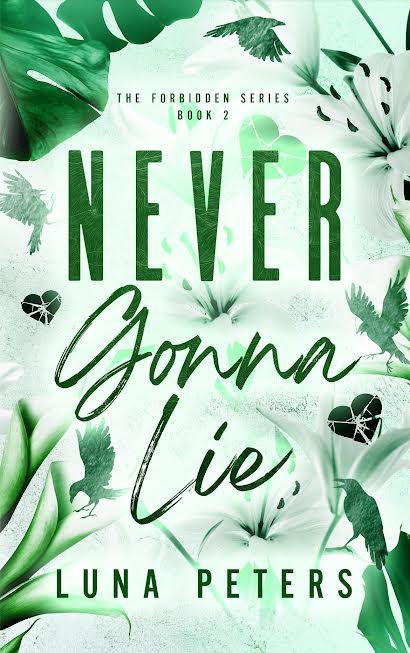 Never Gonna Lie - The Forbidden Series Book 2