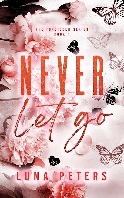 Never Let Go - The Forbidden Series Book 1