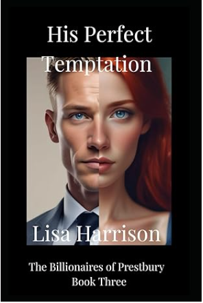 His Perfect Temptation - Billionaires of Prestbury Book 3