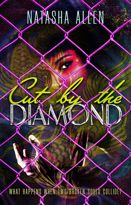 Cut By The Diamond: What wappens when two broken souls collide?