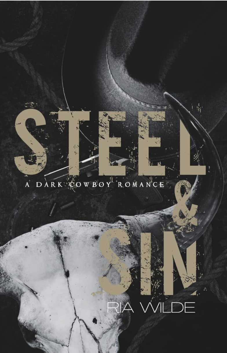 Steel & Sin - A Dark Cowboy Romance