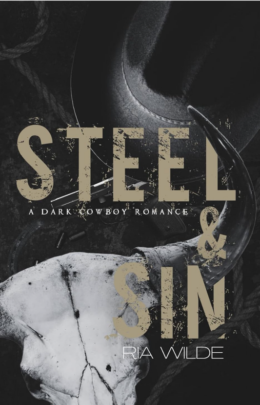 Steel & Sin - A Dark Cowboy Romance