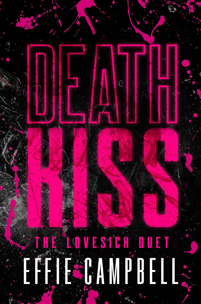 Death Kiss: A dark vengeance romance - The Lovesick Duet (Book 2)