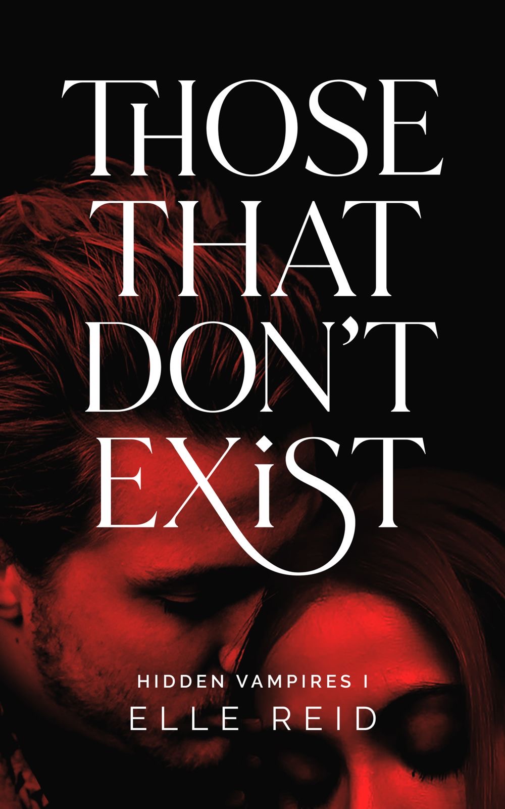 Those That Don't Exist - Hidden Vampires Series Book 1