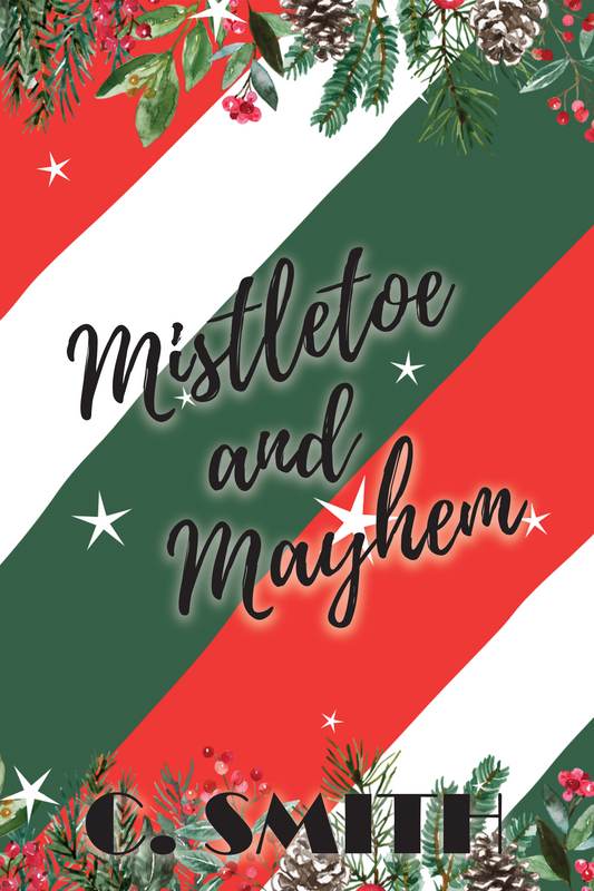 Mistletoe And Mayhem - Finding Forever Series, Christmas Novella
